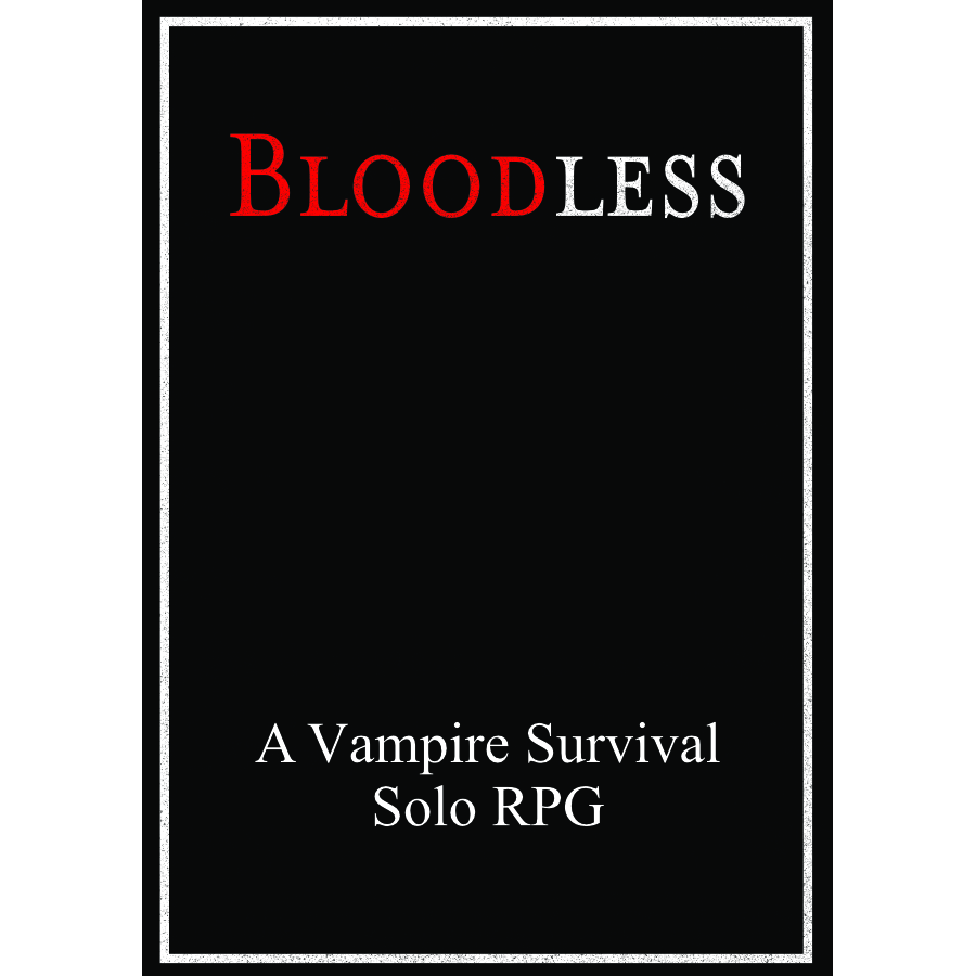 BLOODLESS