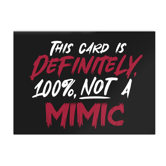 NOT A MIMIC GREETING CARD
