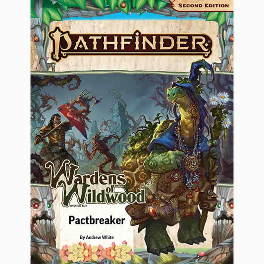 PATHFINDER 2E PACTBREAKER: WARDENS OF WILDWOOD 1/3