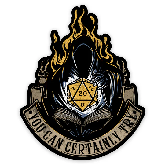 YOU CAN CERTAINLY TRY 2 VINYL STICKER