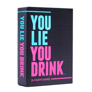 YOU LIE YOU DRINK