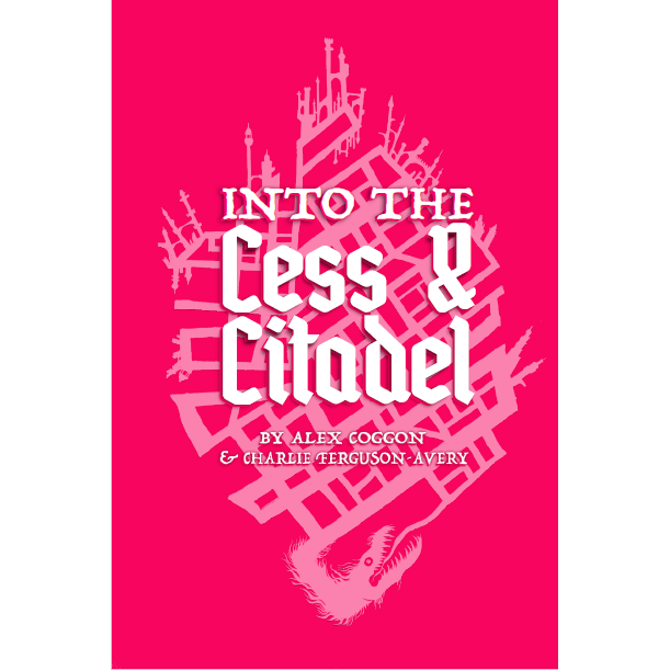 INTO THE CESS AND CITADEL RPG