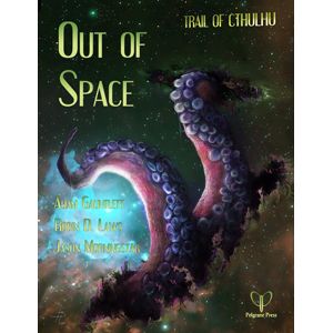 TRAIL OF CTHULHU OUT OF SPACE
