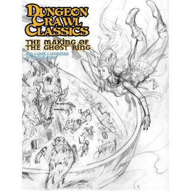 DUNGEON CRAWL CLASSICS: #85 THE MAKING OF THE GHOST RING SKETCH COVER