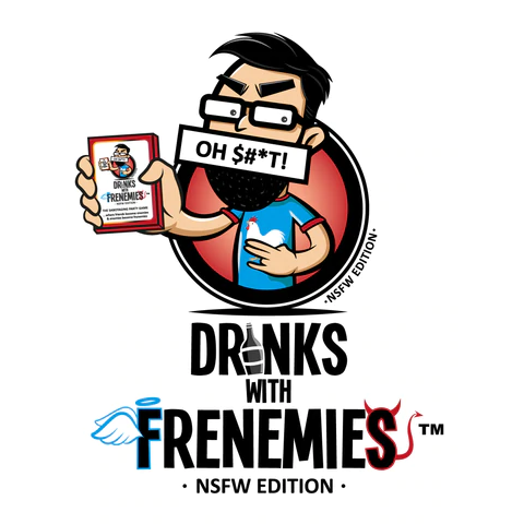 DRINKS WITH FRENEMIES NSFW EDITION