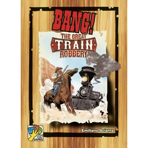BANG! THE GREAT TRAIN ROBBERY