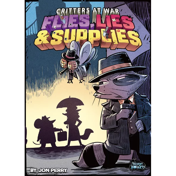 CRITTERS AT WAR: FLIES LIES & SUPPLIES