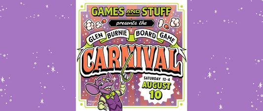 Games and Stuff Presents The Glen Burnie Board Game Carnival on August 10th!