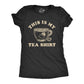 THIS IS MY TEA SHIRT WOMEN'S T-SHIRT BY CRAZY DOG T-SHIRTS