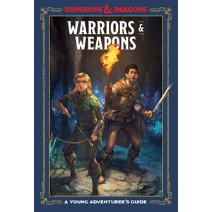 D&D WARRIORS & WEAPONS (A YOUNG ADVENTURER'S GUIDE)