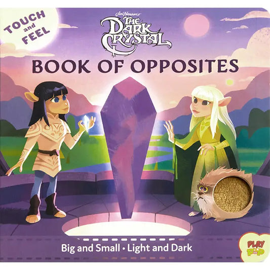 THE DARK CRYSTAL BOOK OF OPPOSITES TOUCH AND FEEL BOARD BOOK