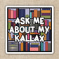 ASK ME ABOUT MY KALLAX STICKER
