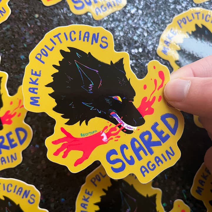 MAKE POLITICIANS SCARED AGAIN VINYL STICKER