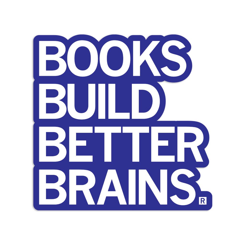 BOOKS BUILD BETTER BRAINS STICKER