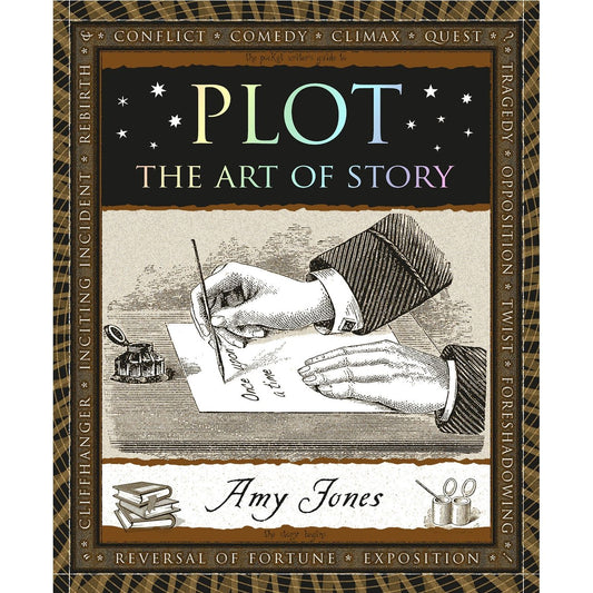 PLOT: THE ART OF THE STORY BY AMY JONES