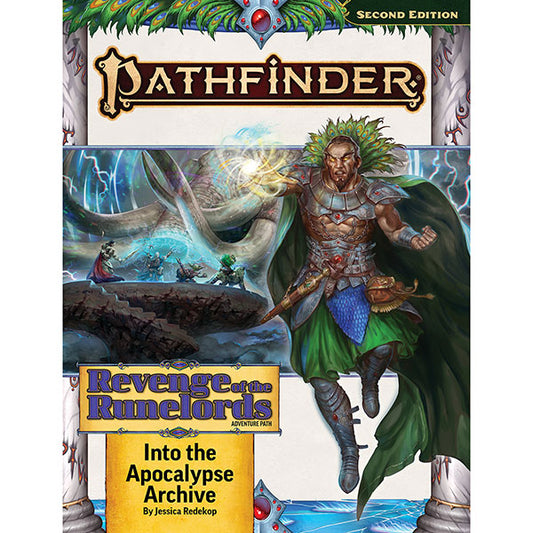 PATHFINDER 2E: ADVENTURE PATH - INTO THE APOCALYPSE ARCHIVE (REVENGE OF THE RUNELORDS 3 OF 3)
