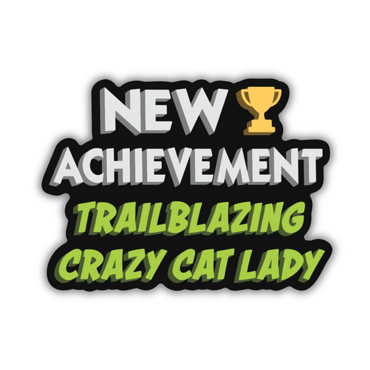 TRAILBLAZING CRAZY CAT LADY STICKER