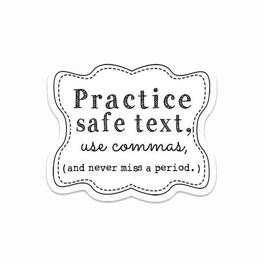 PRACTICE SAFE TEXT STICKER