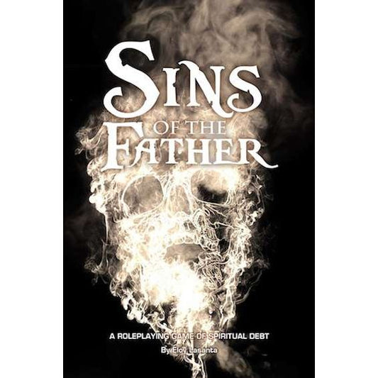 SINS OF THE FATHER - A ROLEPLAYING GAME OF SPIRITUAL DEBT