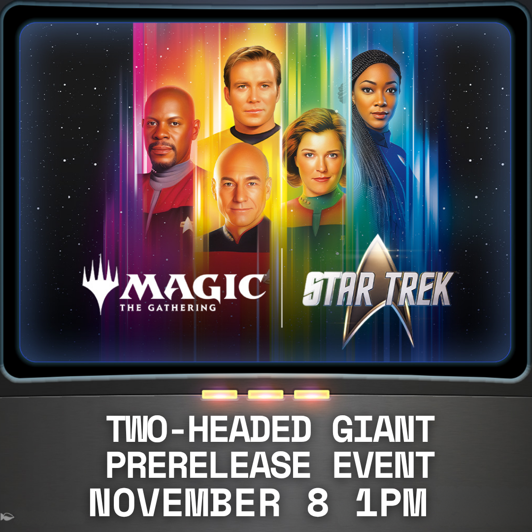 MAGIC THE GATHERING STAR TREK TWO-HEADED GIANT PRERELEASE SUNDAY 1PM (11/8/2026)