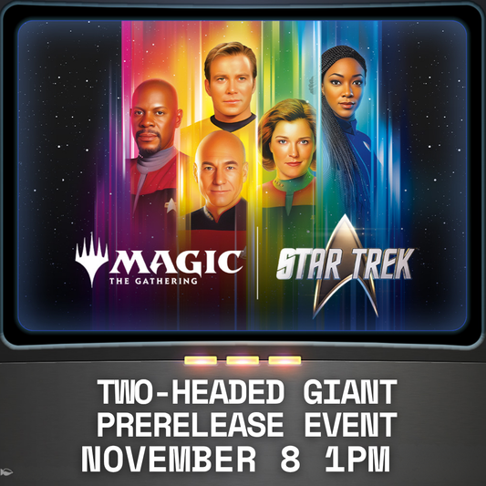 MAGIC THE GATHERING STAR TREK TWO-HEADED GIANT PRERELEASE SUNDAY 1PM (11/8/2026)