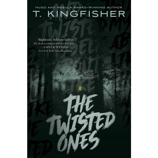 THE TWISTED ONES BY T. KINGFISCHER