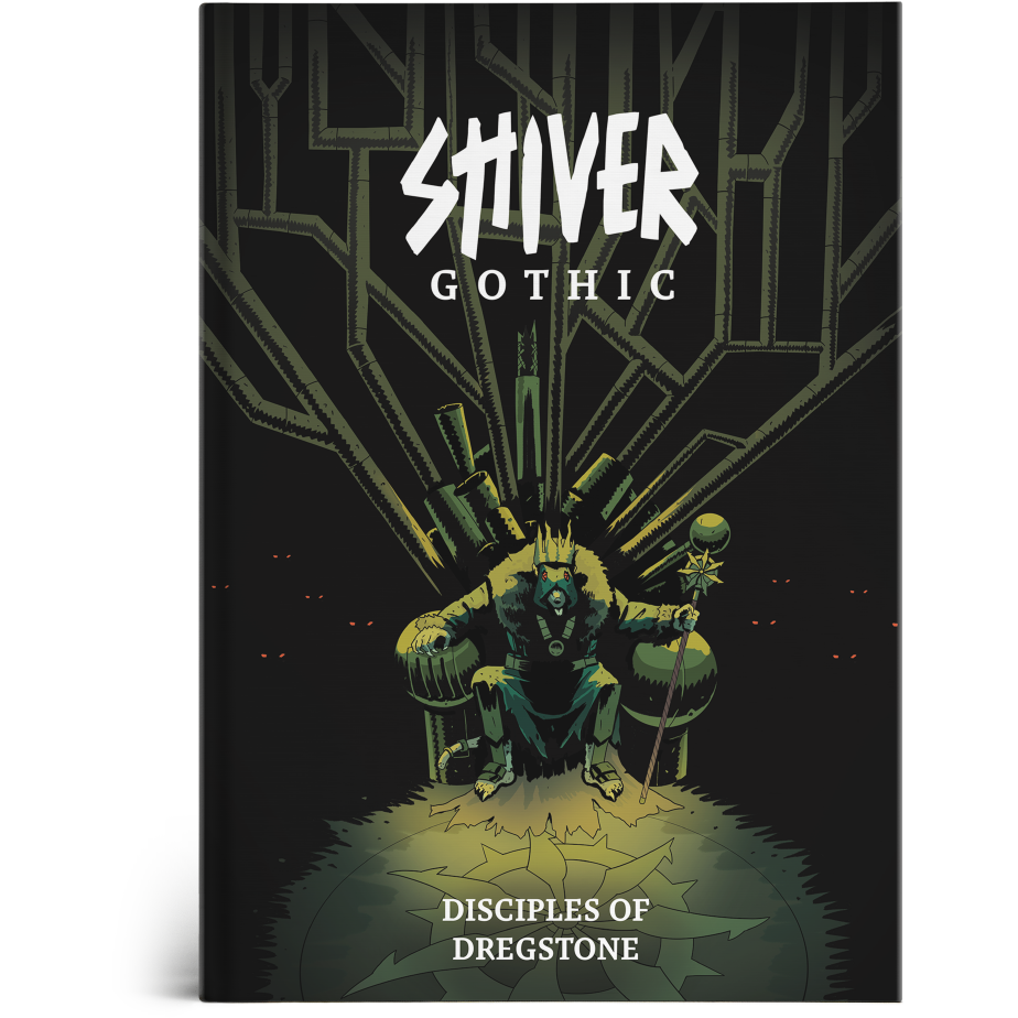 SHIVER GOTHIC: DISCIPLES OF DREGSTONE