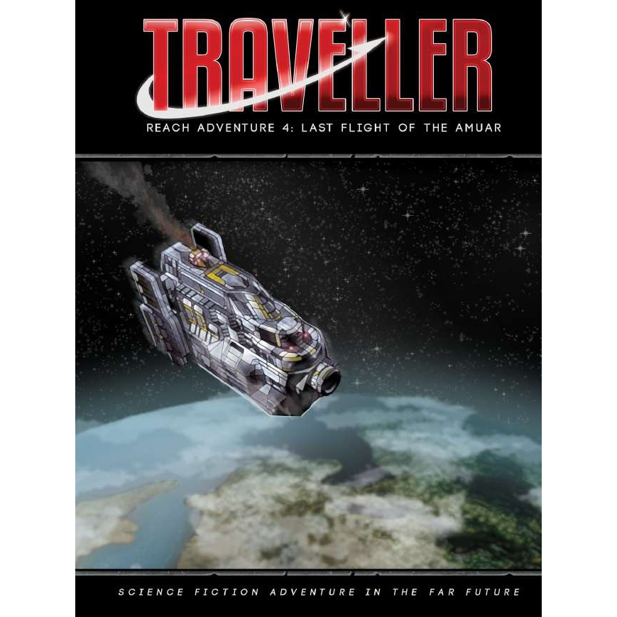 TRAVELLER REACH ADVENTURE 4: LAST FLIGHT OF THE AMUAR