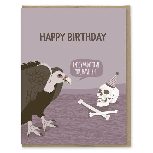 TIME YOU HAVE LEFT BIRTHDAY CARD