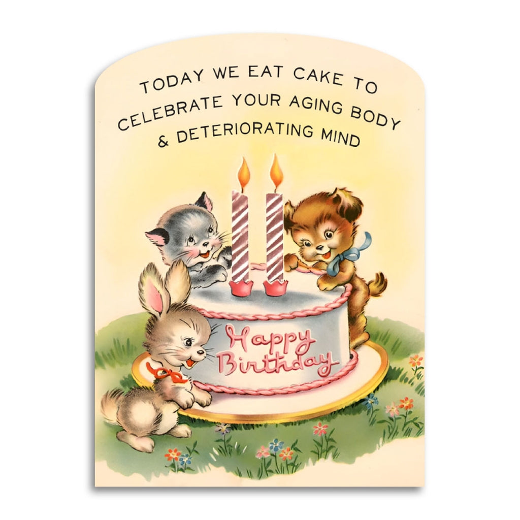 TODAY WE EAT CAKE TO CELEBRATE....BIRTHDAY CARD