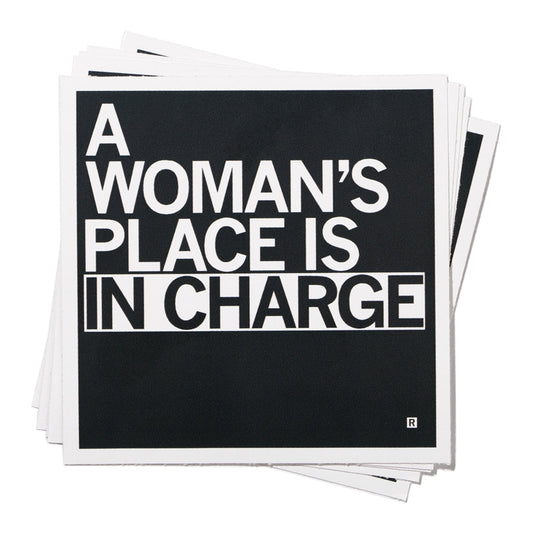 WOMAN'S PLACE IS IN CHARGE STICKER