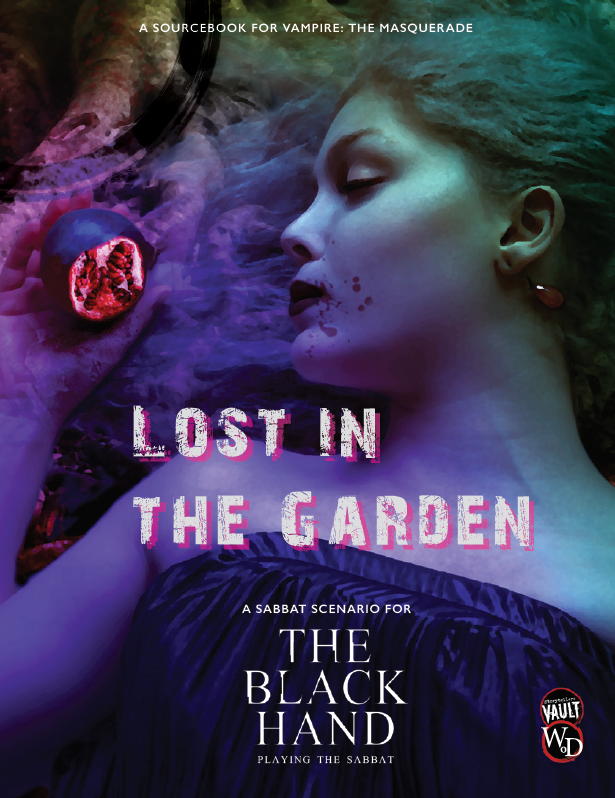 VAMPIRE THE MASQUERADE THE BLACK HAND: LOST IN THE GARDEN