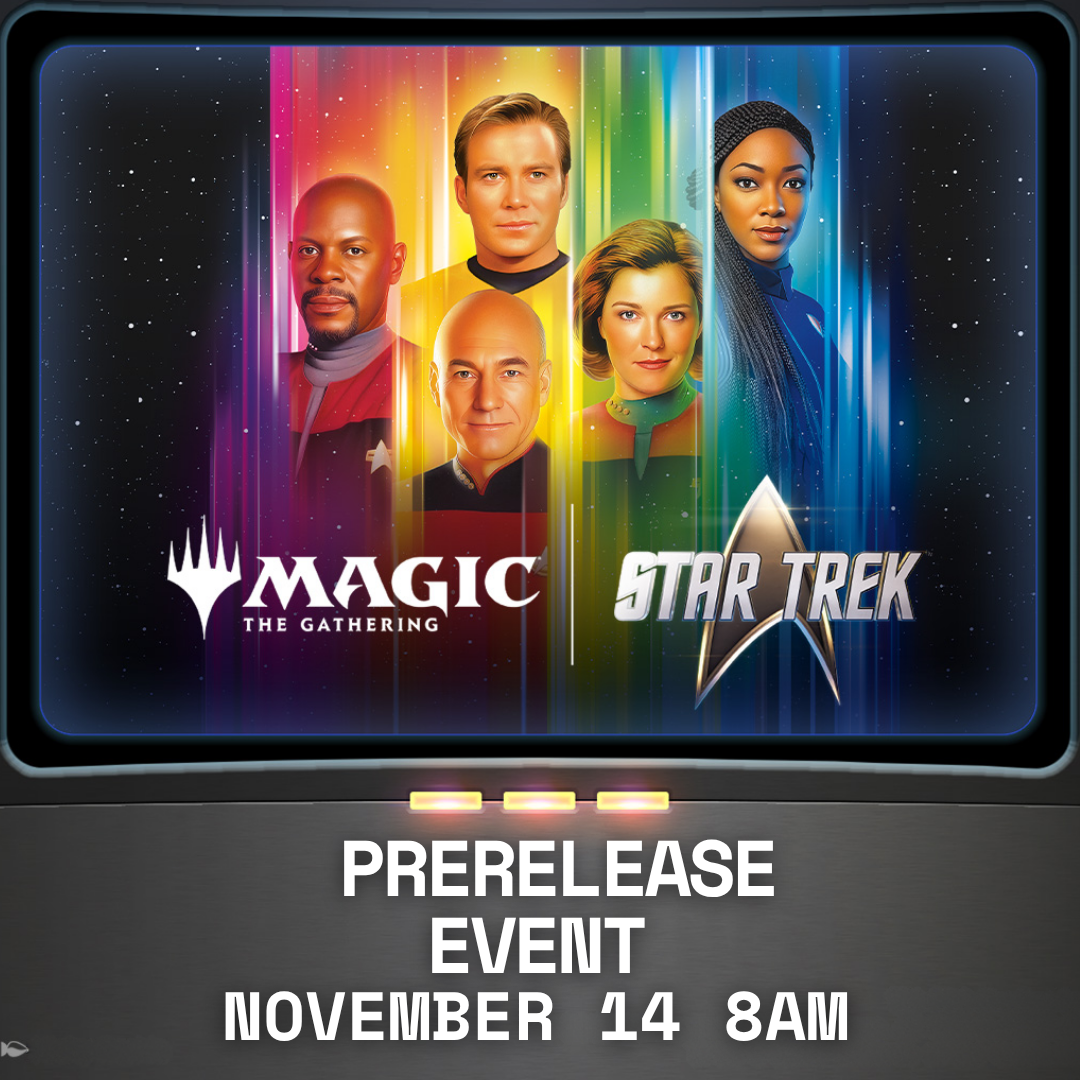 MAGIC THE GATHERING STAR TREK PRERELEASE SATURDAY 8AM (11/14/2026)