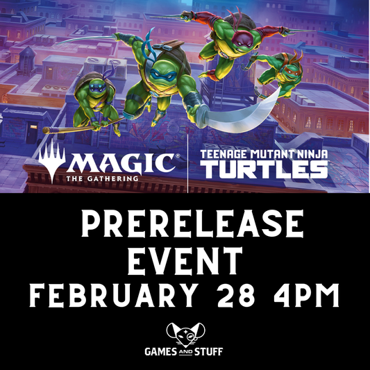 MAGIC THE GATHERING TEENAGE MUTANT NINJA TURTLES SATURDAY 4PM (2/28/2026)