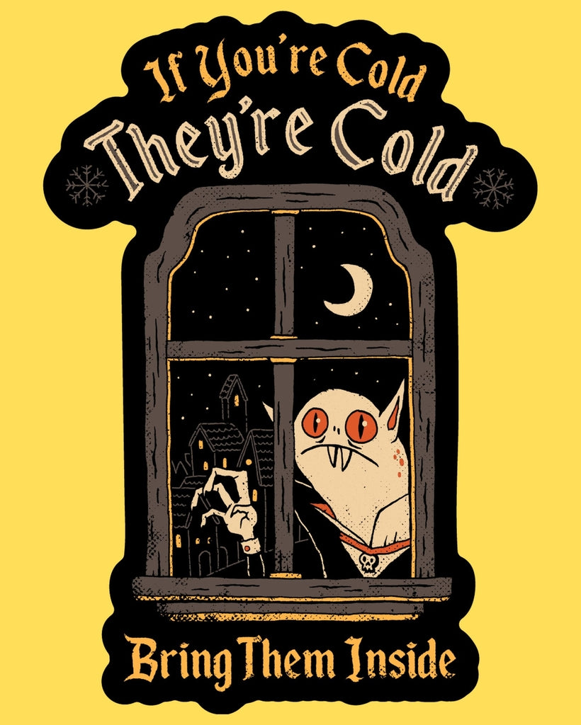 BRING THEM INSIDE STICKER