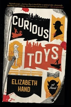 CURIOUS TOYS BY ELIZABETH HAND