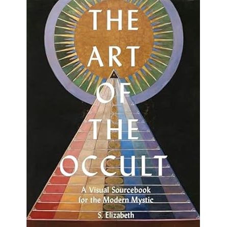 THE ART OF THE OCCULT BY S. ELIZABETH