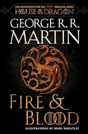 FIRE & BLOOD BY GEORGE R.R. MARTIN