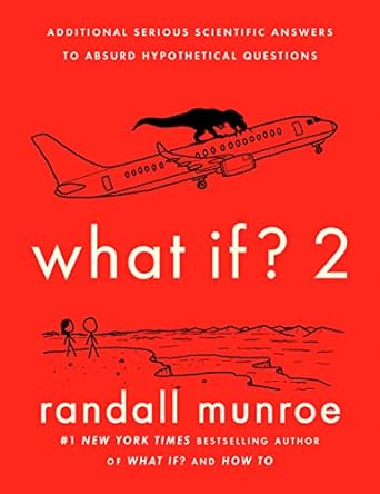 WHAT IF 2 BY RANDALL MUNROE