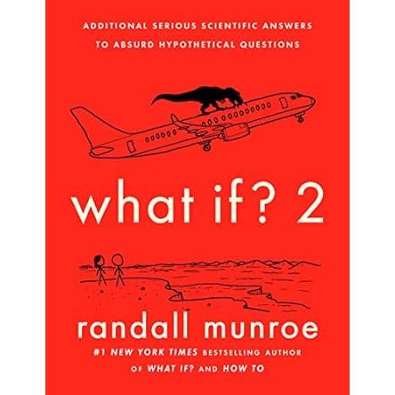 WHAT IF 2 BY RANDALL MUNROE