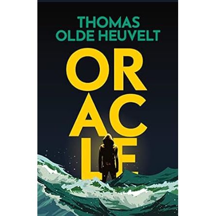 ORACLE BY THOMAS OLDE HEUVELT