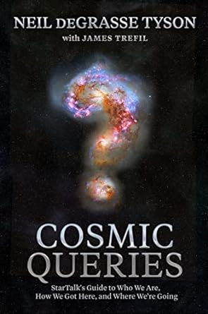 COSMIC QUERIES BY NEIL DEGRASSE TYSON