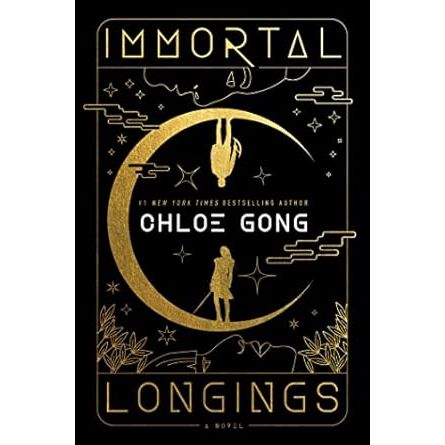 IMMORTAL LONGINGS BY CHLOE GONG