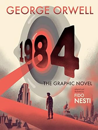 1984 THE GRAPHIC NOVEL BY GEORGE ORWELL