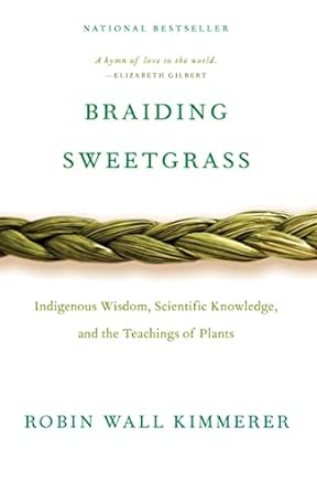 BRAIDING THE SWEETGRASS BY ROBIN WALL KIMMERER