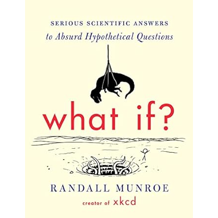 WHAT IF? BY RANDALL MUNROE