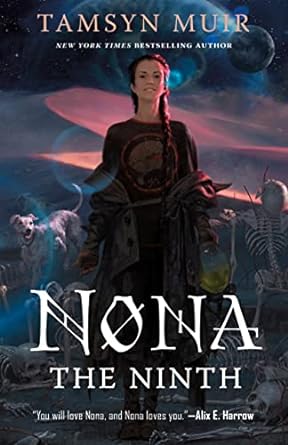 NONA THE NINTH BY TAMSYN MUIR