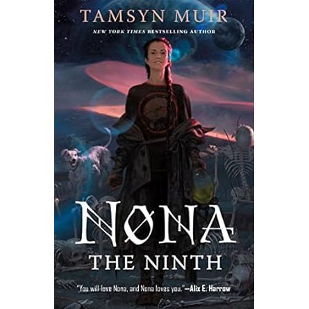 NONA THE NINTH BY TAMSYN MUIR