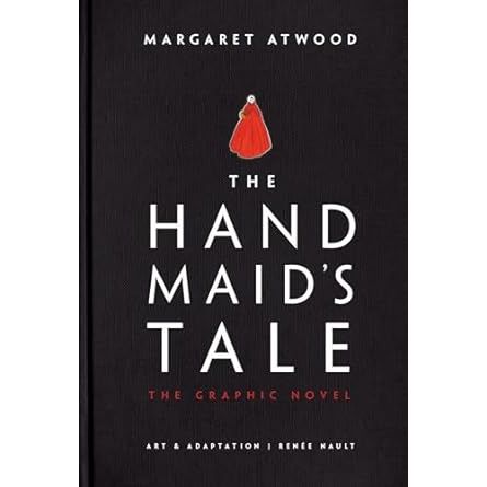 THE HANDMAID'S TALE THE GRAPHIC NOVEL BY MARGARET ATWOOD