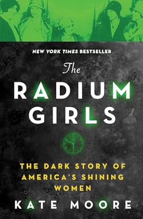 THE RADIUM GIRLS BY KATE MOORE